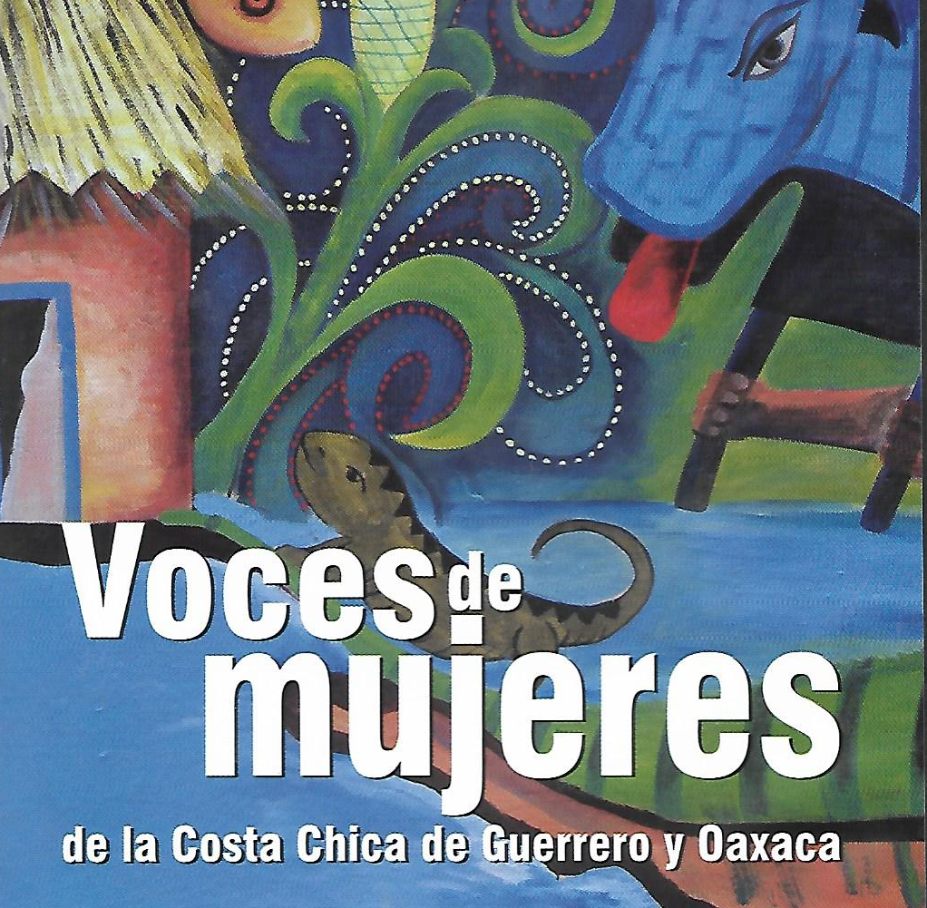Voces de mujeres de la costa chica de Guerrero y Oaxaca