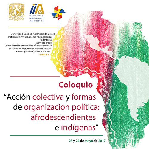 Coloquio “Acción colectiva y formas de organización política: afrodescendientes e indígenas”